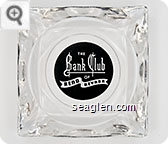 The Bank Club of Reno Nevada - White on black imprint Glass Ashtray