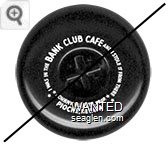I Was In The Bank Club Cafe And I Stole It From There, Johnny Valente, Prop., Pioche, Nevada - White imprint Plastic Ashtray