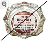 The Big Hat, Reno, Nev., Cocktails & Dinners, Phone FA 3-8868 - Red imprint Glass Ashtray