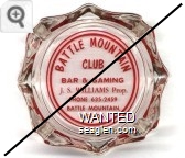 Battle Mountain Club, Bar & Gaming, J.S. Williams, Prop., Phone 635-2459, Battle Mountain, Nevada - Red imprint Glass Ashtray