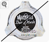 Bar of Music, Reno Nevada - White on black imprint Glass Ashtray