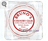 Bruno's Country Club, Coffee Shop and Motel, Gerlach, Nevada, Phone 557-9937 - Red imprint Glass Ashtray