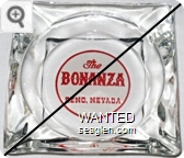 The Bonanza, Reno, Nevada - Red on white imprint Glass Ashtray
