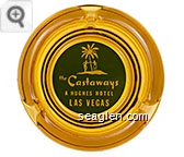 the Castaways, A Hughes Hotel, Las Vegas - White on green imprint Glass Ashtray