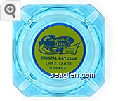 Crystal Bay Club, Dining Dancing Gaming, Crystal Bay Club, Lake Tahoe Nevada - Blue on yellow imprint Glass Ashtray