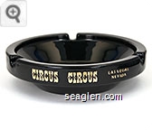 Circus Circus, Las Vegas, Nevada - Gold imprint Glass Ashtray