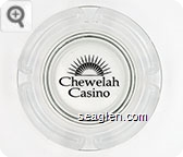 Chewelah Casino - Black imprint Glass Ashtray