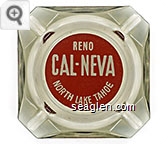 Reno, Cal-Neva, North Lake Tahoe - White on red imprint Glass Ashtray