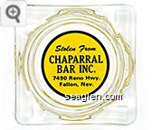Stolen From Chaparral Bar Inc., 7490 Reno Hwy., Fallon, Nev. - Black on yellow imprint Glass Ashtray