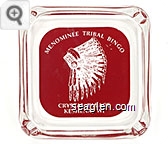 Menominee Tribal Bingo, Crystal Palace, Keshena, WI - Red imprint Glass Ashtray