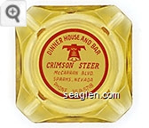 Dinner House and Bar, Crimson Steer, McCarran Blvd. Sparks, Nevada, Phone 358-5718 - Red on white imprint Glass Ashtray
