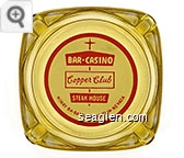 Bar - Casino, Copper Club, Steak House Highway 8A - Battle Mountain - Nevada - Red on white imprint Glass Ashtray