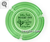 Wilbur Clark's Desert Inn and Country Club, Las Vegas, Nevada - Green on white imprint Glass Ashtray