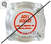 Doll House, 2550 So. Virginia Rd., Reno, Nevada - Red imprint Glass Ashtray