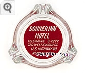 Donner Inn Motel, Telephone 3-7277, 720 West Fourth St., U.S. Highway 40, Reno, Nevada - White on red imprint Glass Ashtray