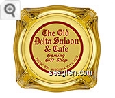 The Old Delta Saloon & Cafe, Gaming, Gift Shop, Phone 931, Virginia City, Nev. - Red on white imprint Glass Ashtray