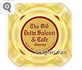 The Old Delta Saloon & Cafe, Gaming, Phone 931, Virginia City, Nev. - Red on white imprint Glass Ashtray