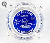 El Rey Club, Gambling, Phone 0603, Motel, Restaurant, Bar, Open 24 Hrs. Searchlight, Nevada - White on blue imprint Glass Ashtray