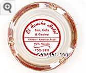 El Rancho Hotel, Bar, Cafe & Casino, Chinese - American Food, Wells, Nevada 752-3811 - Red imprint Glass Ashtray