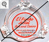 El Rancho Hotel, Bar and Casino, On U.S. Highway 40, Wells, Nevada - Red imprint Glass Ashtray
