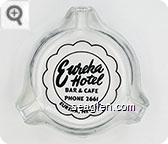 Eureka Hotel, Bar & Cafe, Phone 2661, Eureka, Nevada - Black imprint Glass Ashtray