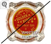 Gaming - Cafe - Bar, Golden Bubble, Most Liberal Slots in Gardnerville,  Nev. - Yellow on red imprint Glass Ashtray