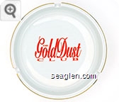 The Gold Dust Club - Red imprint Porcelain Ashtray