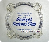 Take Hiway 50 to Lake Tahoe and George's Gateway Club, Stateline, Nevada - Blue imprint Glass Ashtray