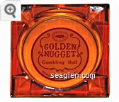 Golden Nugget, Gambling Hall, Downtown Las Vegas - Red on white imprint Glass Ashtray