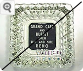 Grand Cafe and Buffet, Open Day and Nite, Reno - White on black imprint Glass Ashtray