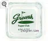 Greens Supper Club, 454-4211 - Green on white imprint Glass Ashtray