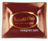 Harrah's Club, Reno and Lake Tahoe - Gold imprint Glass Ashtray