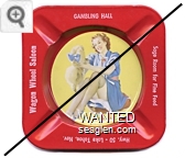 Wagon Wheel Saloon, Gambling Hall, Sage Room For Fine Food, Hwy. 50 - Lake Tahoe, Nev., A Peek-A'-Knees - White imprint Metal Ashtray