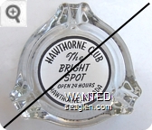 Hawthorne Club, The Bright Spot, Open 24 Hours, Hawthorne, Nevada - Black on white imprint Glass Ashtray