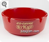 Ho-Chunk Casino & Bingo, Baraboo, WI, (800) 746-2486, Ho-Chunk Bingo, Baraboo, WI, (800) 362-8404 - Gold imprint Plastic Ashtray