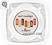newt crumley's Holiday in Reno - Orange, yellow and brown on white imprint Glass Ashtray