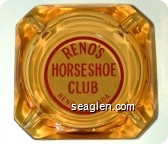 Reno's Horseshoe Club, Reno, Nevada - Red on white imprint Glass Ashtray