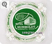 If he is in Winnemucca you'll find him at the Hotel Humboldt, Winnemucca, Nevada - White on green imprint Glass Ashtray