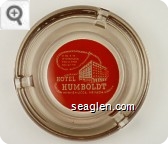 If he is in Winnemucca you'll find him at the Hotel Humboldt, Winnemucca, Nevada - White on red imprint Glass Ashtray
