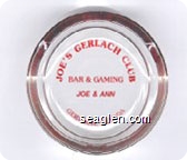 Joe's Gerlach Club, Bar & Gaming, Joe & Ann, Gerlach, Nevada - Red imprint Glass Ashtray