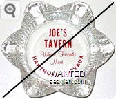 Joe's Tavern, Where Friends Meet, Hawthorne, Nevada - Red imprint Glass Ashtray