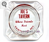 Joe's Tavern, Where Friends Meet, Hawthorne, Nev. - Red imprint Glass Ashtray