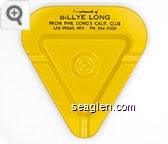 Compliments of Billye Long, From Phil Long's Calif. Club, Las Vegas, Nev. PH. 384-5000 - Black imprint Metal Ashtray