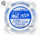 Cocktails, Jackpots, Pizza, Joe Dini's Lucky Club, Phone 463-2868 Yerington, Nev. - Blue on white imprint Glass Ashtray