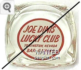 Joe Dini's Lucky Club, Yerington, Nev., Bar - Gaming - Red on white imprint Glass Ashtray