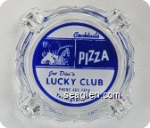 Cocktails, Pizza, Joe Dini's Lucky Club, Phone 463-2868 Yerington, Nev. - Blue on white imprint Glass Ashtray