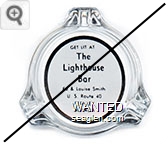 Get Lit At The Lighthouse Bar, Ed & Louise Smith, U. S. Route 40, Fernley, Nevada - Black on white imprint Glass Ashtray