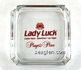 Lady Luck, Casino Hotel, Downtown Las Vegas, Player's Place - Red imprint Glass Ashtray