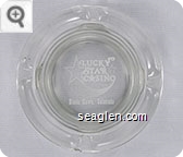 Lucky Star Casino, Black Hawk, Colorado - White imprint Glass Ashtray