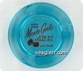 North Shore Monte Carlo, fine food - liberal slots, Lake Tahoe - Red on white imprint Glass Ashtray